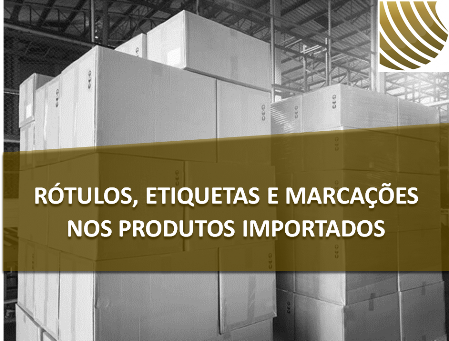 RTULOS, ETIQUETAS E MARCAES NOS PRODUTOS IMPORTADOS